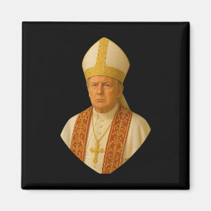Trump As Pope Tee Meme Funny Magnet