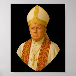 Trump As Pope Tee Meme Funny  Poster