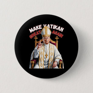 Trump As Vatican Church Pope Trump Make Vatikan Gr 2 Inch Round Button