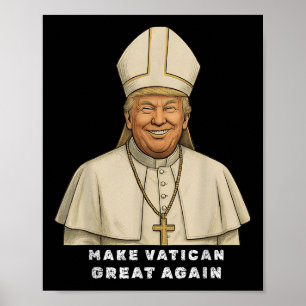 Trump As Vatican Church Pope Trump Make Vatikan Gr Poster