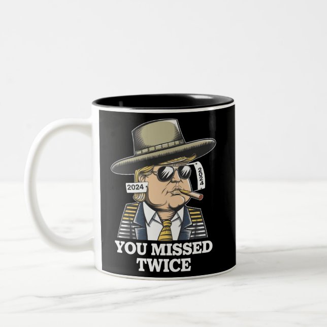 Trump Assassination Attempt Trump 2024 You Missed  Two-Tone Coffee Mug (Left)