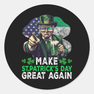 Trump Beer Shamrock Make St Patrick's Day Great Ag Classic Round Sticker