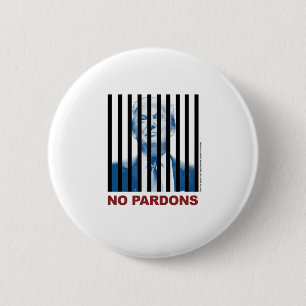 Trump Behind Bars -- No Pardons 3 2 Inch Round Button
