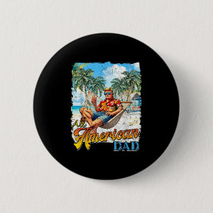 Trump Best Dad American Ever 4th Of July Fathers D 2 Inch Round Button
