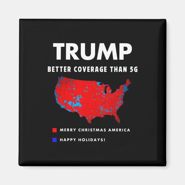 Trump Better Coverage Politics Funny  Magnet (Front)