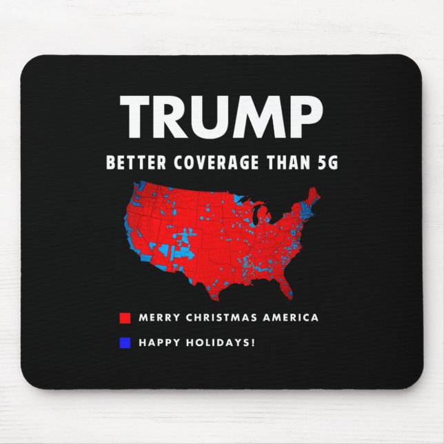 Trump Better Coverage Politics Funny  Mouse Pad (Front)