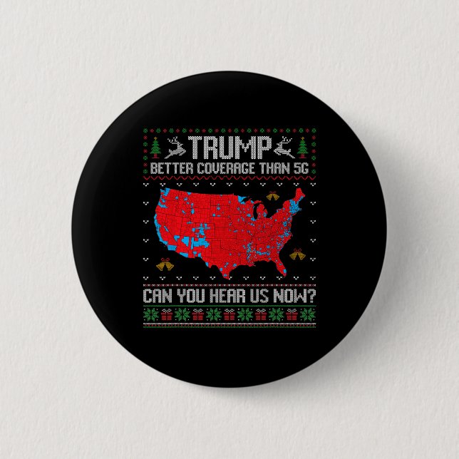 Trump Better Coverage Than 5g Can You Hear Us Now  2 Inch Round Button (Front)
