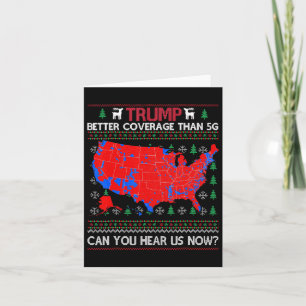 Trump Better Coverage Than 5g Can You Hear Us Now Card