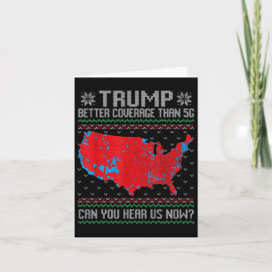 Trump Better Coverage Than 5g Can You Hear Us Now Card