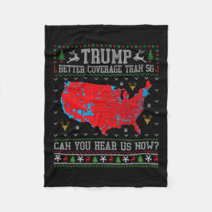 Trump Better Coverage Than 5g Can You Hear Us Now  Fleece Blanket