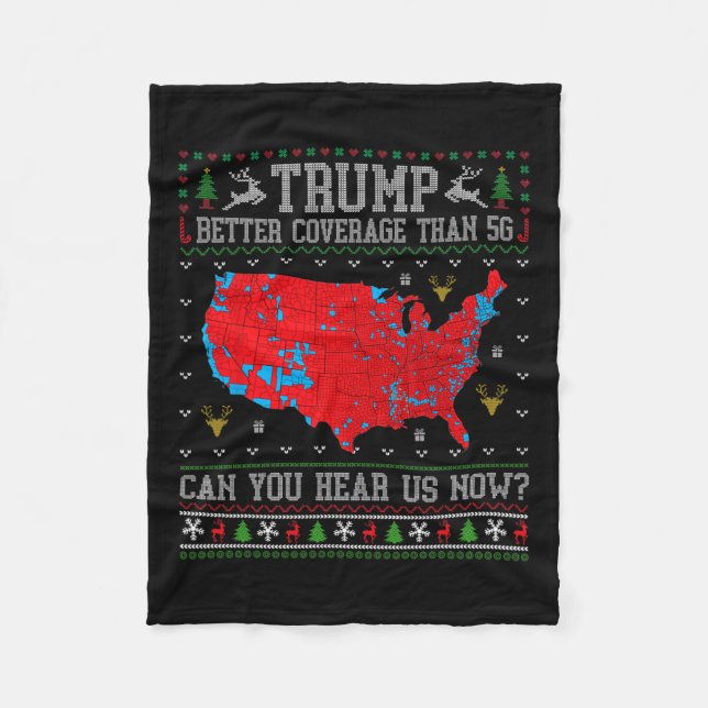 Trump Better Coverage Than 5g Can You Hear Us Now  Fleece Blanket (Front)