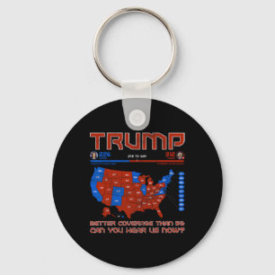 Trump Better Coverage Than 5g Can You Hear Us Now Keychain
