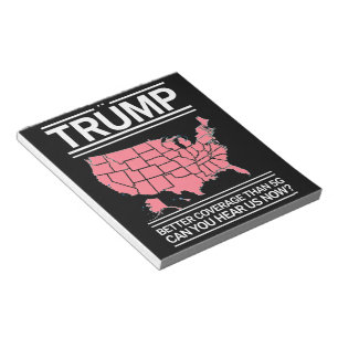 Trump Better Coverage Than 5G Can You Hear us Now? Notepad