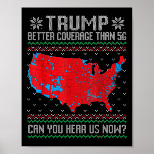 Trump Better Coverage Than 5g Can You Hear Us Now Poster