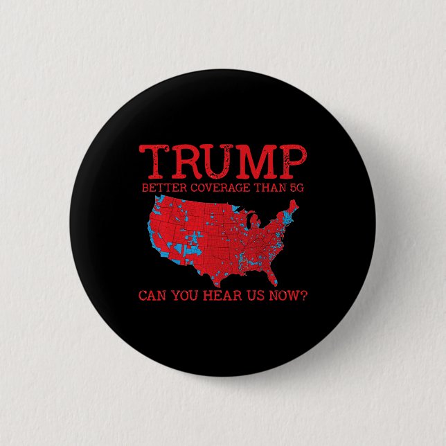 Trump Better Coverage Than 5g Electoral Map 2024 T 2 Inch Round Button (Front)