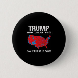 Trump Better Coverage Than 5g Funny Electoral Map  2 Inch Round Button