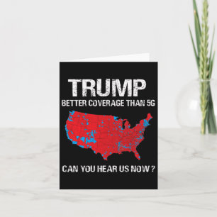 Trump Better Coverage Than 5g Funny Electoral Map  Card