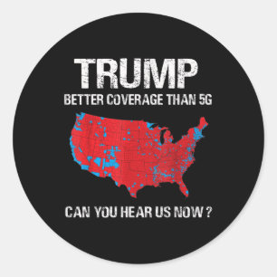 Trump Better Coverage Than 5g Funny Electoral Map  Classic Round Sticker