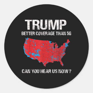 Trump Better Coverage Than 5g Funny Electoral Map  Classic Round Sticker