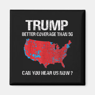 Trump Better Coverage Than 5g Funny Electoral Map Magnet