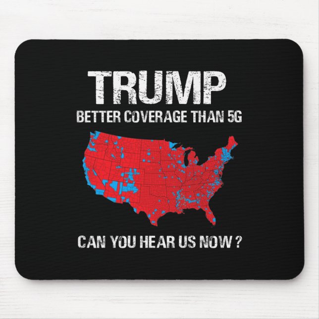 Trump Better Coverage Than 5g Funny Electoral Map  Mouse Pad (Front)
