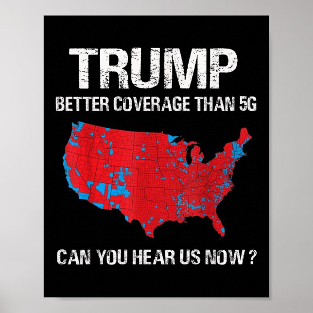 Trump Better Coverage Than 5g Funny Electoral Map  Poster (Front)