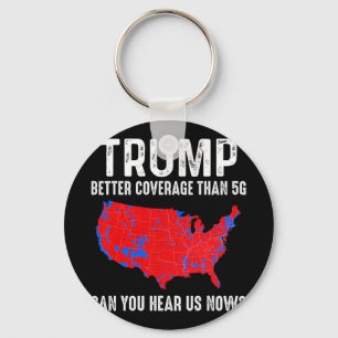 Trump Better Coverage Than 5g Map America Politica Keychain
