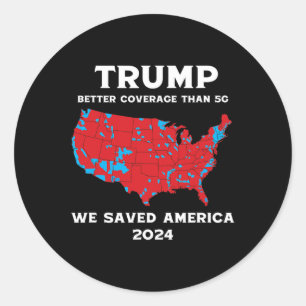 Trump Better Coverage Than 5g Map Design Classic Round Sticker