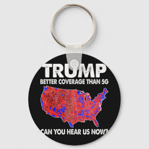 Trump Better Coverage Than 5g Map Trump 5g Support Keychain