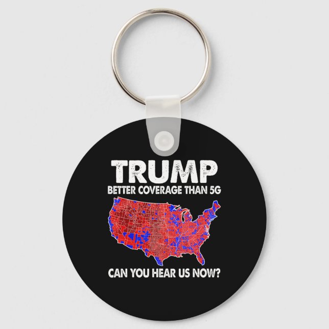 Trump Better Coverage Than 5g Map Trump 5g Support Keychain (Front)