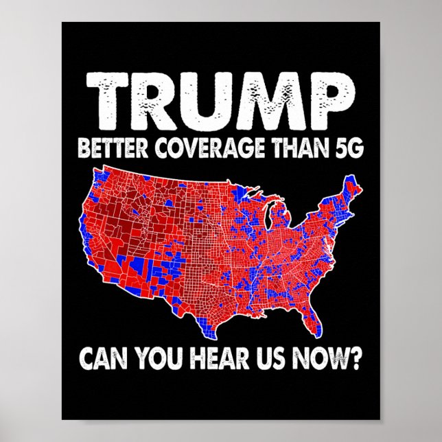 Trump Better Coverage Than 5g Map Trump 5g Support Poster (Front)
