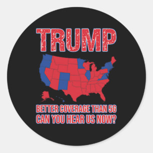 Trump Better Coverage Than 5g Political Map 2  Classic Round Sticker