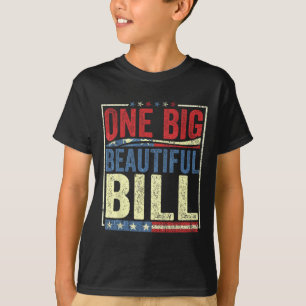 Trump Big Bill One Big Beautiful Bill Funny Politi T-Shirt