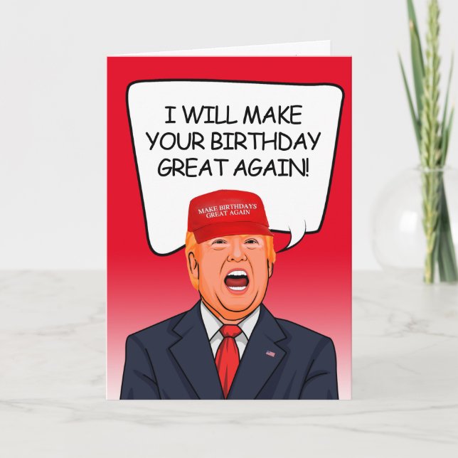 Trump Birthday - I will make your birthday great Card (Front)