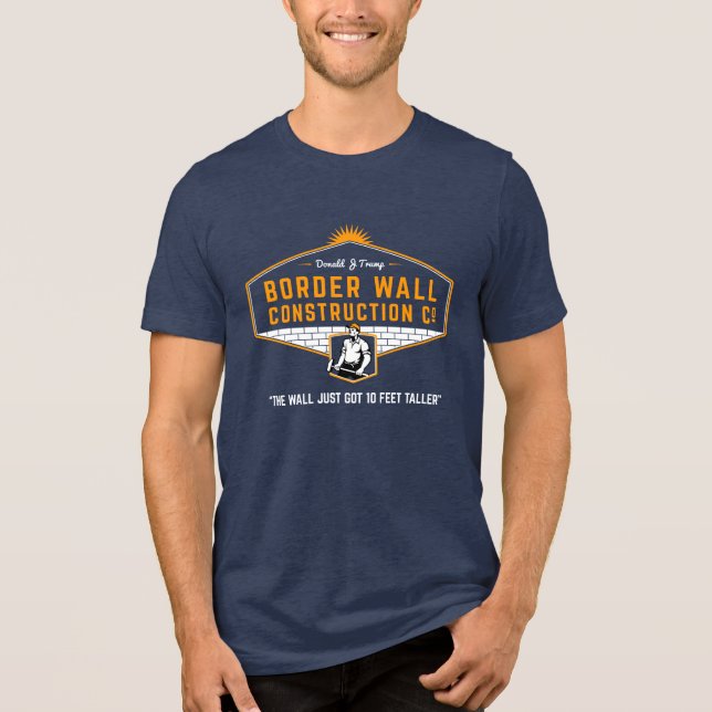 Trump Border Wall Construction Add Your Name Tri-Blend Shirt (Front)