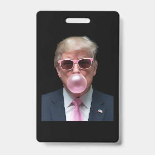 Trump Bubble Gum Pink Funny USA President Badge