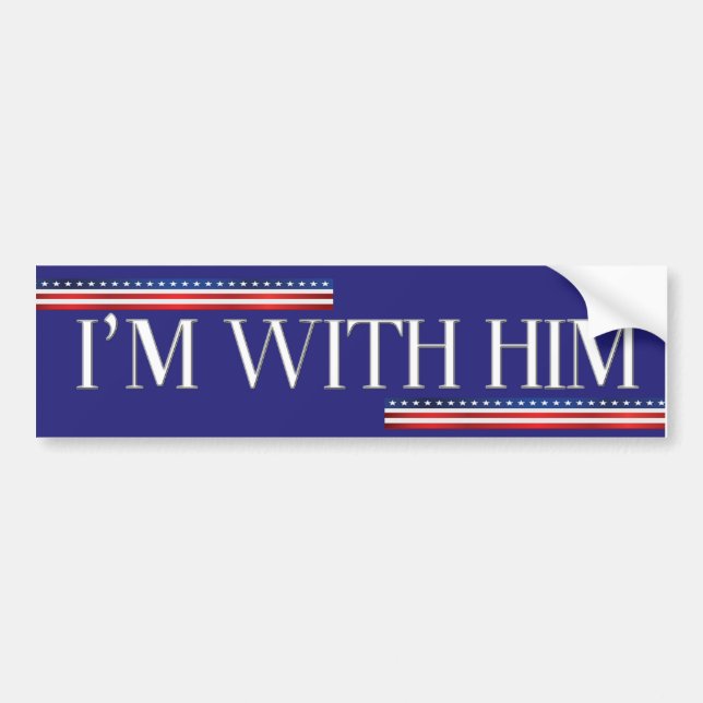 Trump Bumper Sticker I'm with him (Front)