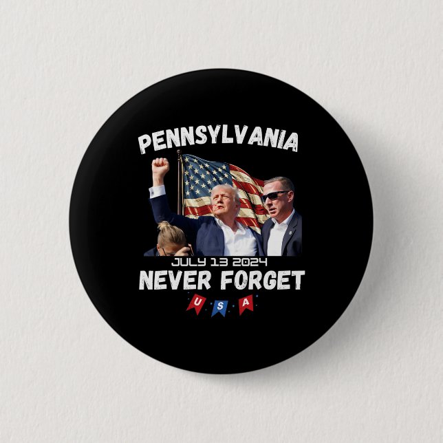 Trump Butler Pennsylvania Never Forget  2 Inch Round Button (Front)