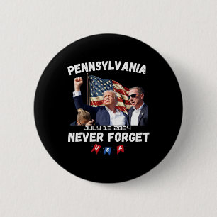 Trump Butler Pennsylvania Never Forget  2 Inch Round Button