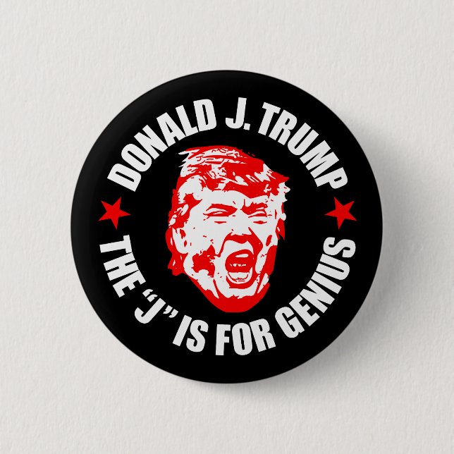 Trump Button: The "J" is for Genius 2 Inch Round Button (Front)