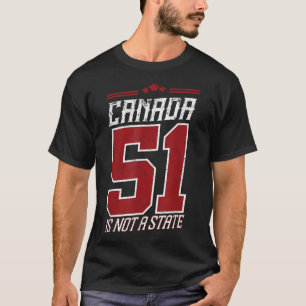 Trump Canada Is Not For Sale 1867 Canada Is Not A T-Shirt