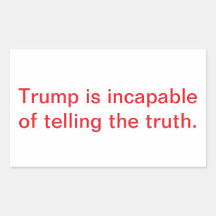 Trump Cannot Tell The Truth Hankamer Artjunkhaus Sticker