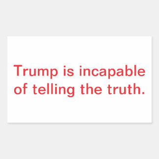 Trump Cannot Tell The Truth Hankamer Artjunkhaus Sticker