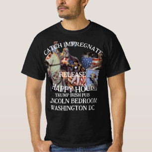 Trump Chase Impregnate Cage Irish Pub Birth Nation T-Shirt