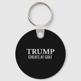Trump Cheats At Golf – Funny Political Protest  Keychain