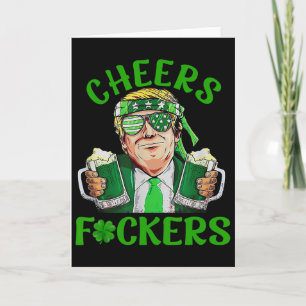 Trump Cheers Ers St Patricks Day Irish Drinking Card