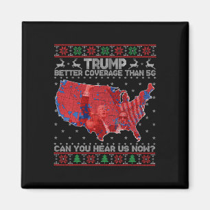 Trump Christmas Better Coverage Than 5g Can You He Magnet