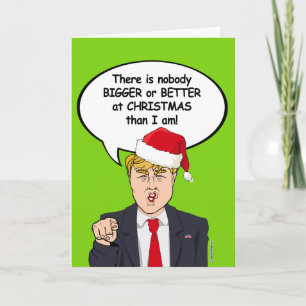 Trump Christmas Card - Nobody Bigger or Better at 