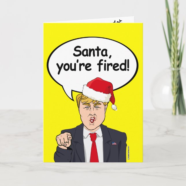 Trump Christmas Card - Santa You're Fired - (Front)