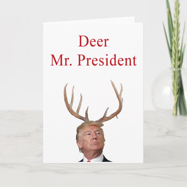 Trump Christmas: Deer Mr. President Holiday Card (Front)